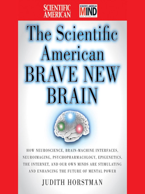 Title details for The Scientific American Brave New Brain by Judith Horstman - Wait list